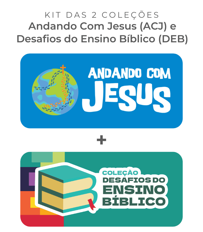 Coleções Andando com Jesus e Desafios do Ensino Bíblico